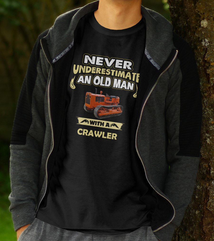 NEVER UNDERESTIMATE AN OLD MAN WITH A CRAWLER T-Shirt