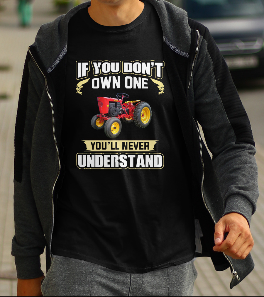 If You Don’t Own One Speedex Tractors You’ll Never Understand T-Shirt