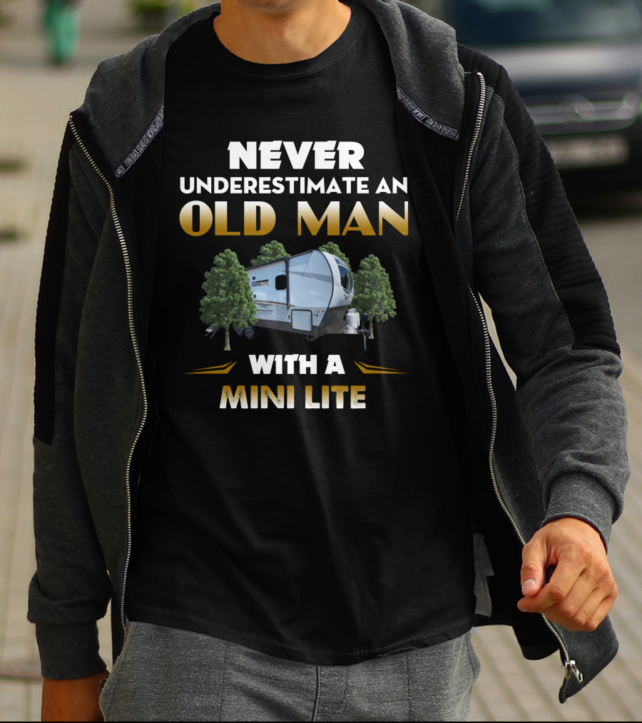 NEVER UNDERESTIMATE AN OLD MAN WITH A MINI LITE T-Shirt