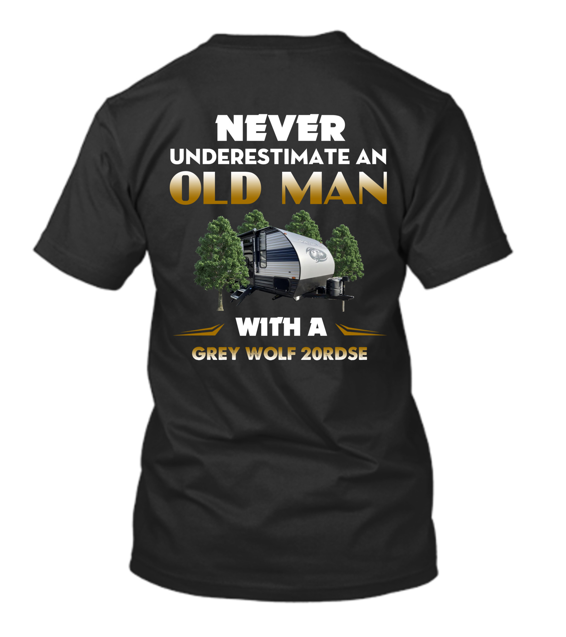 NEVER UNDERESTIMATE AN OLD MAN WITH A GREY WOLF 20RDSE T-Shirt