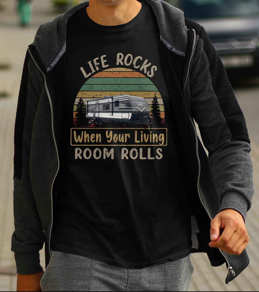 LIFE ROCKS When Your Living ROOM ROLLS Transcend Xplor Camper Retro Stripes T-Shirt