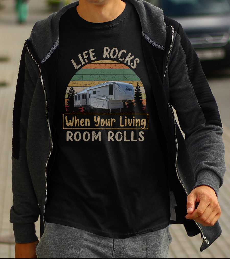 LIFE ROCKS When Your Living ROOM ROLLS Jayco Eagle 355MBQS T-Shirt