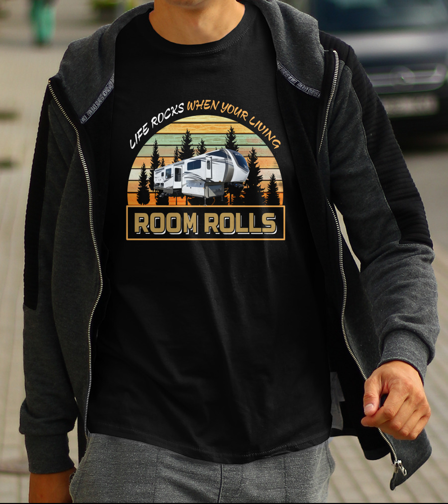 LIFE ROCKS WHEN YOUR LIVING ROOM ROLLS North Point 382FLRB T-Shirt