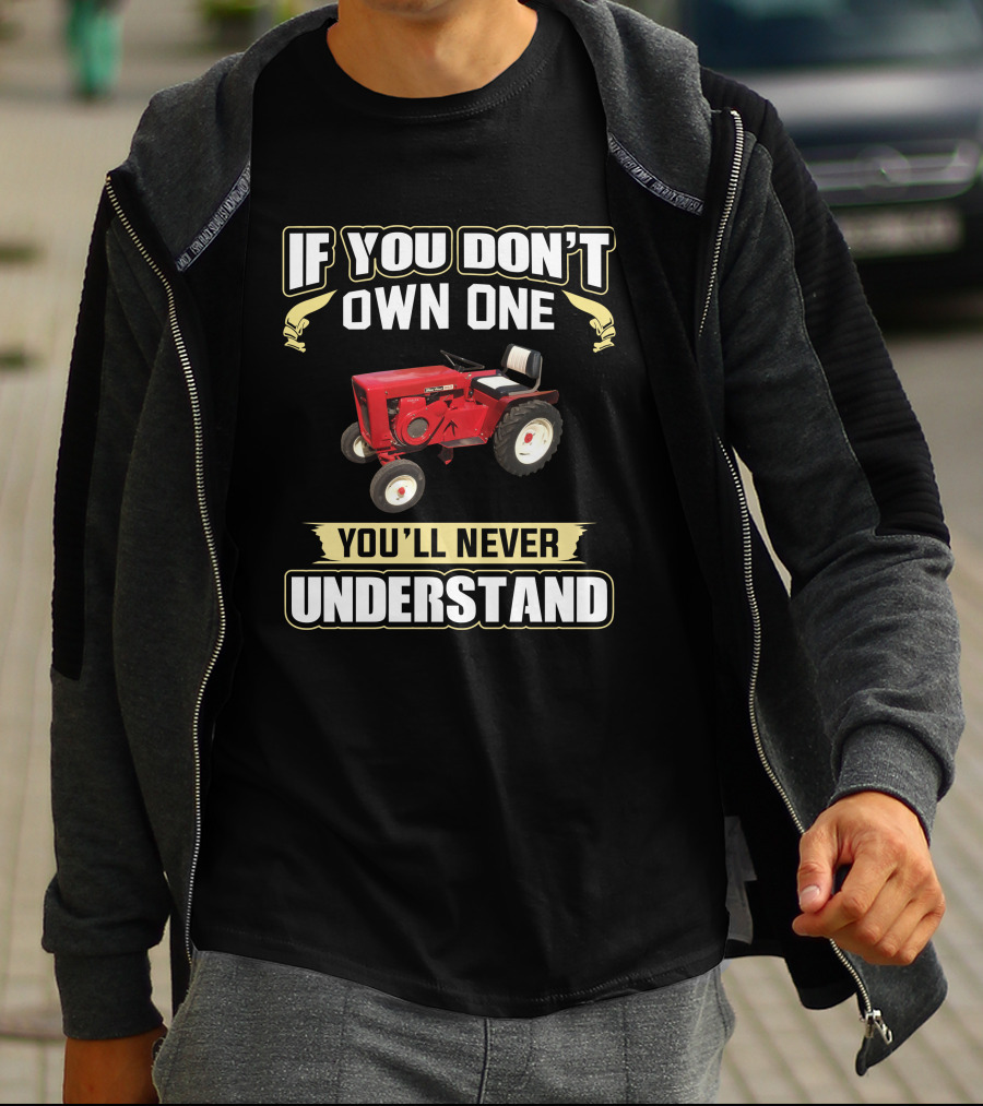 If You Don't Own One Wheel Horse 953 You'll Never Understand T-Shirt