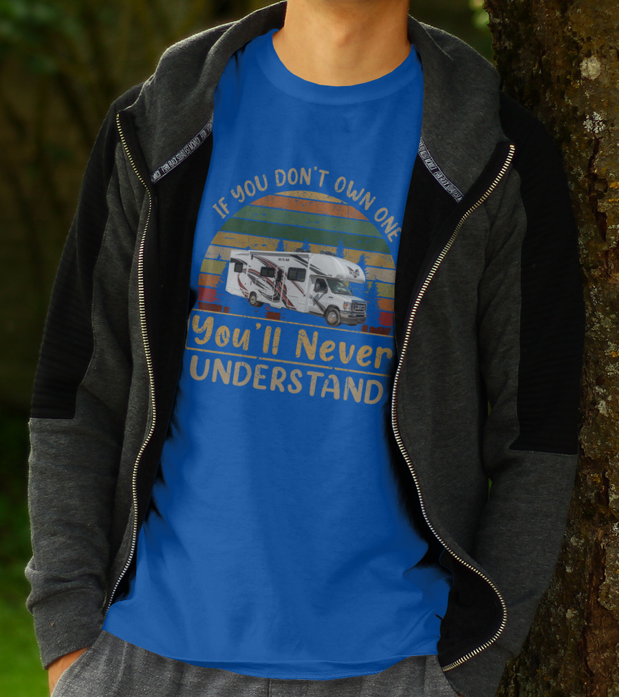 If You Don't Own One You'll Never Understand RV Thor Outlaw 29J T-Shirt