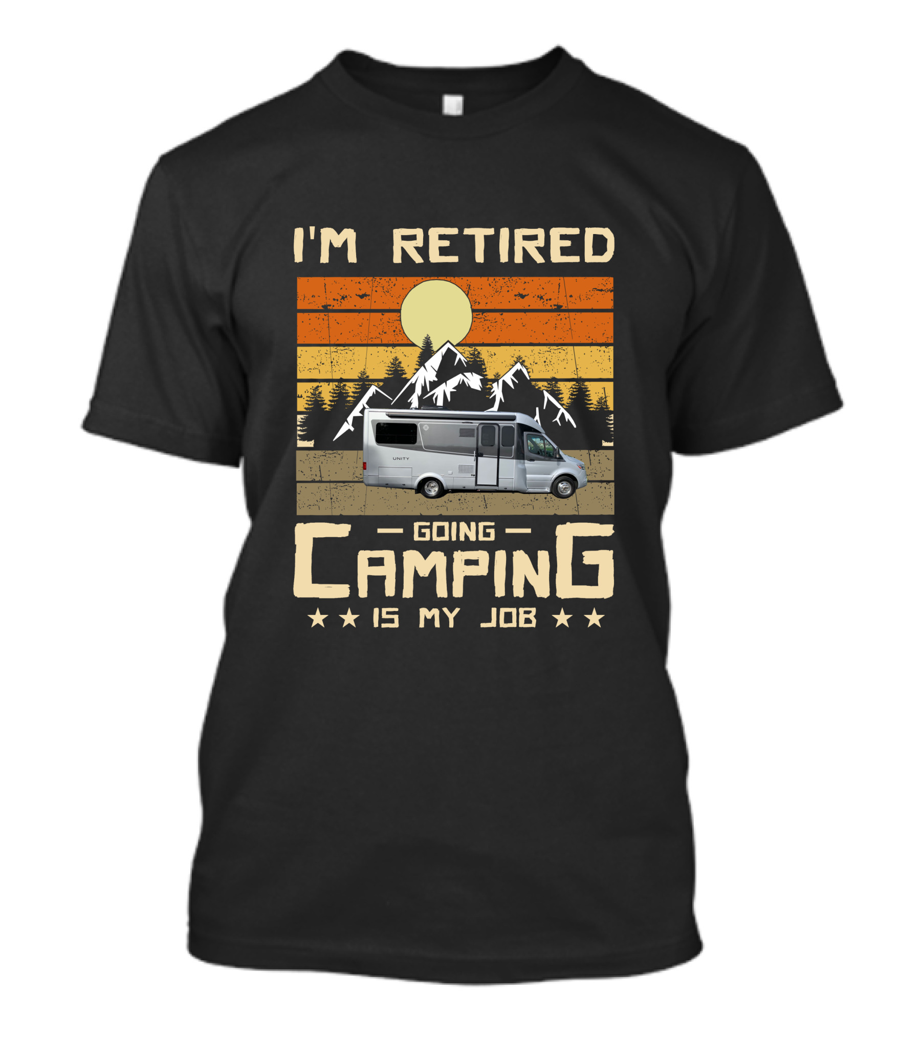 I'm Retired Going Camping Is My Job LTV Unity T-Shirt