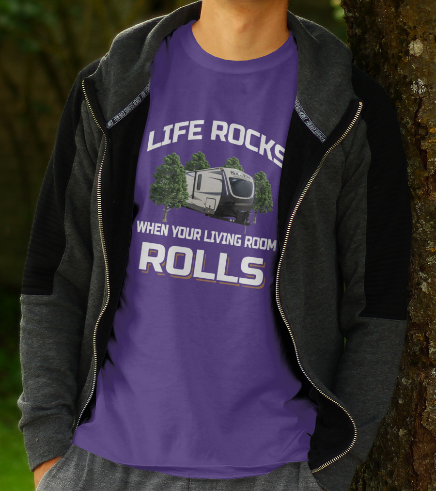 LIFE ROCKS WHEN YOUR LIVING ROOM ROLLS Salem Hemisphere RV Camper Trees T-Shirt