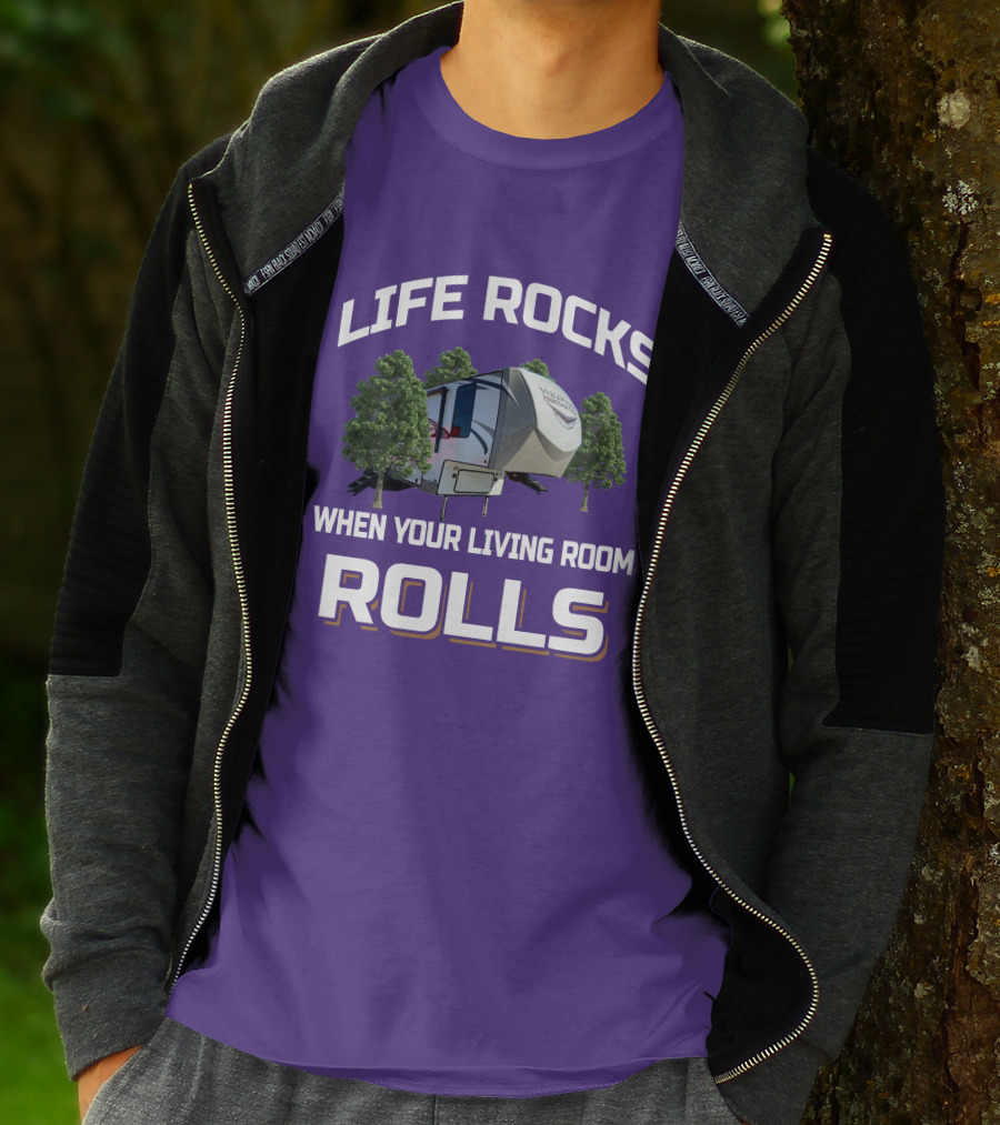 Life Rocks When Your Living Room Rolls Heritage Glen RV T-Shirt