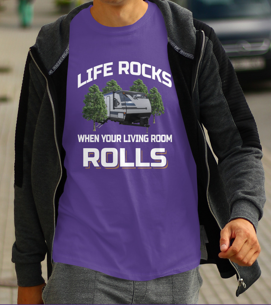 Life Rocks When Your Living Room Rolls Zinger T-Shirt