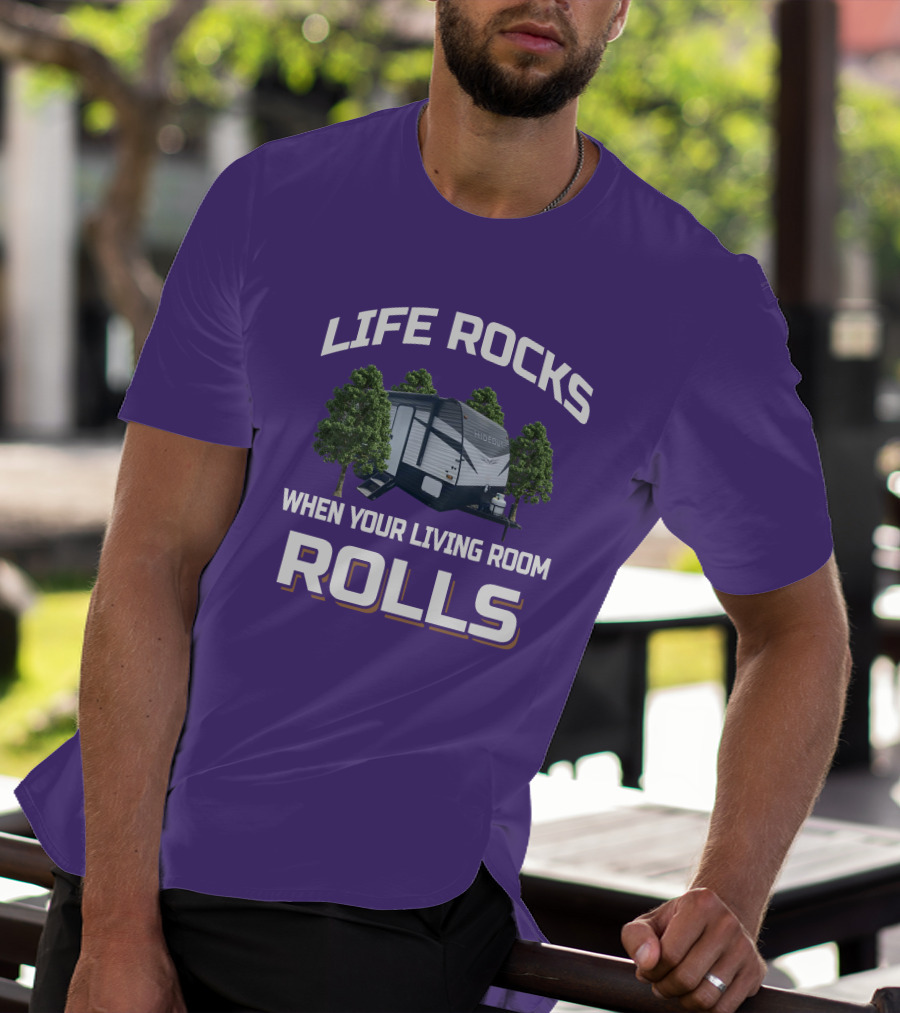 Life Rocks When Your Living Room Rolls Keystone Hideout T-Shirt