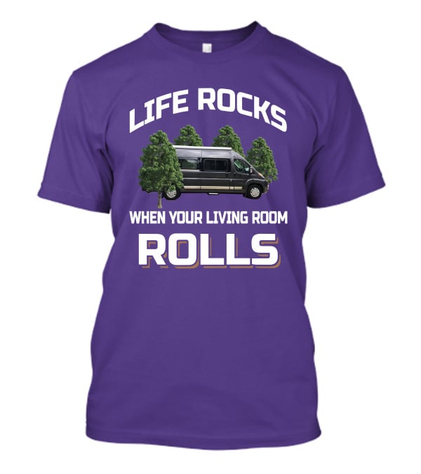 LIFE ROCKS WHEN YOUR LIVING ROOM ROLLS Travato Van Camper Trees T-Shirt