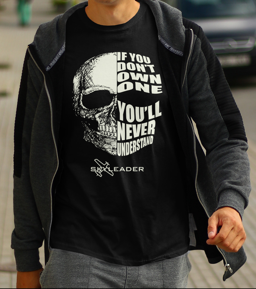 SKYLEADER Airplane If You Don't Own One You'll Never Understand Skull T-Shirt