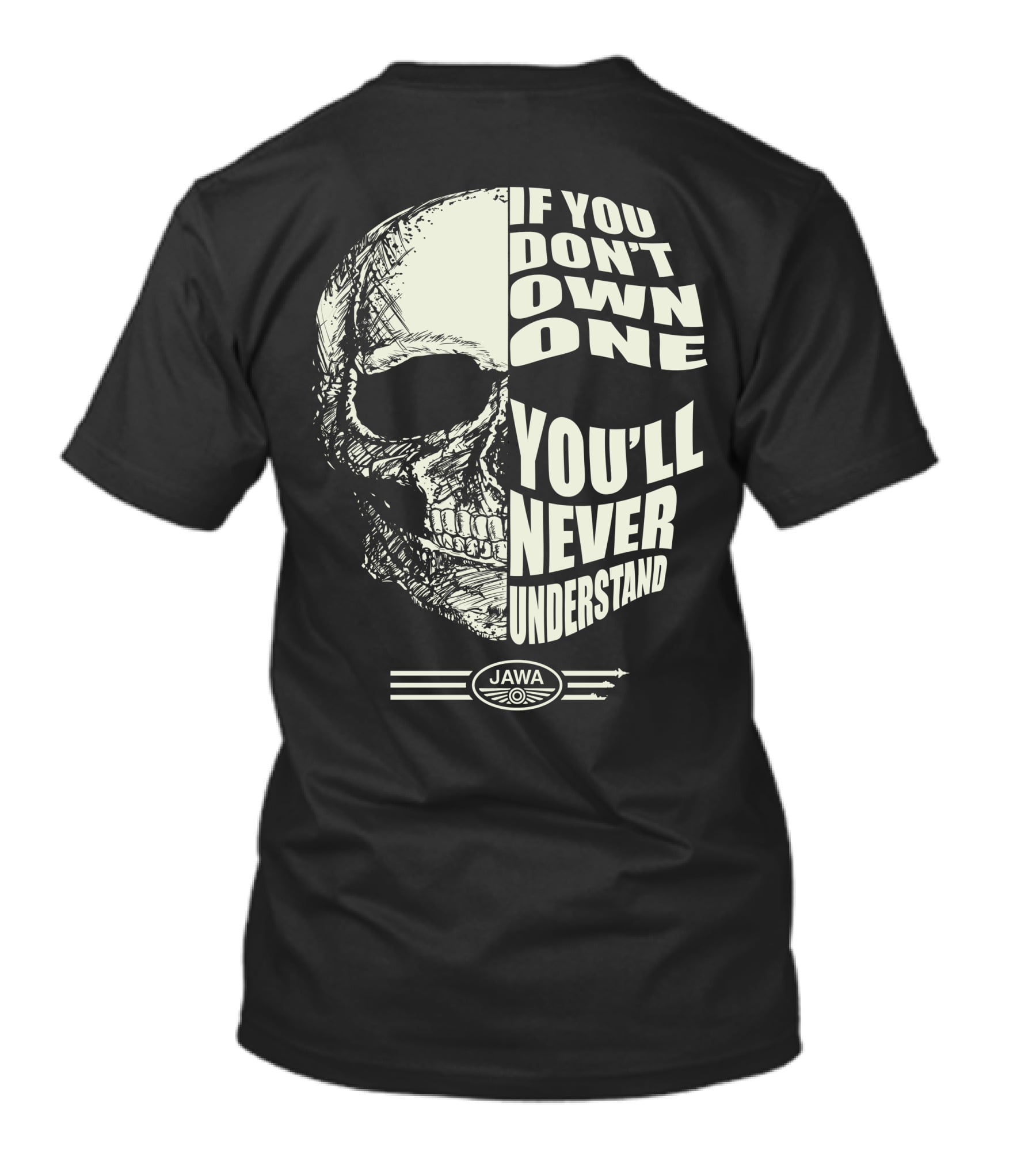 If You Don't Own One You'll Never Understand Jawa Motorcycle T-Shirt