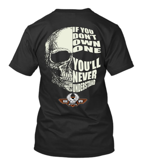 AJS Regal Raptor Motorcycles Skull If You Don't Own One You'll Never Understand T-Shirt