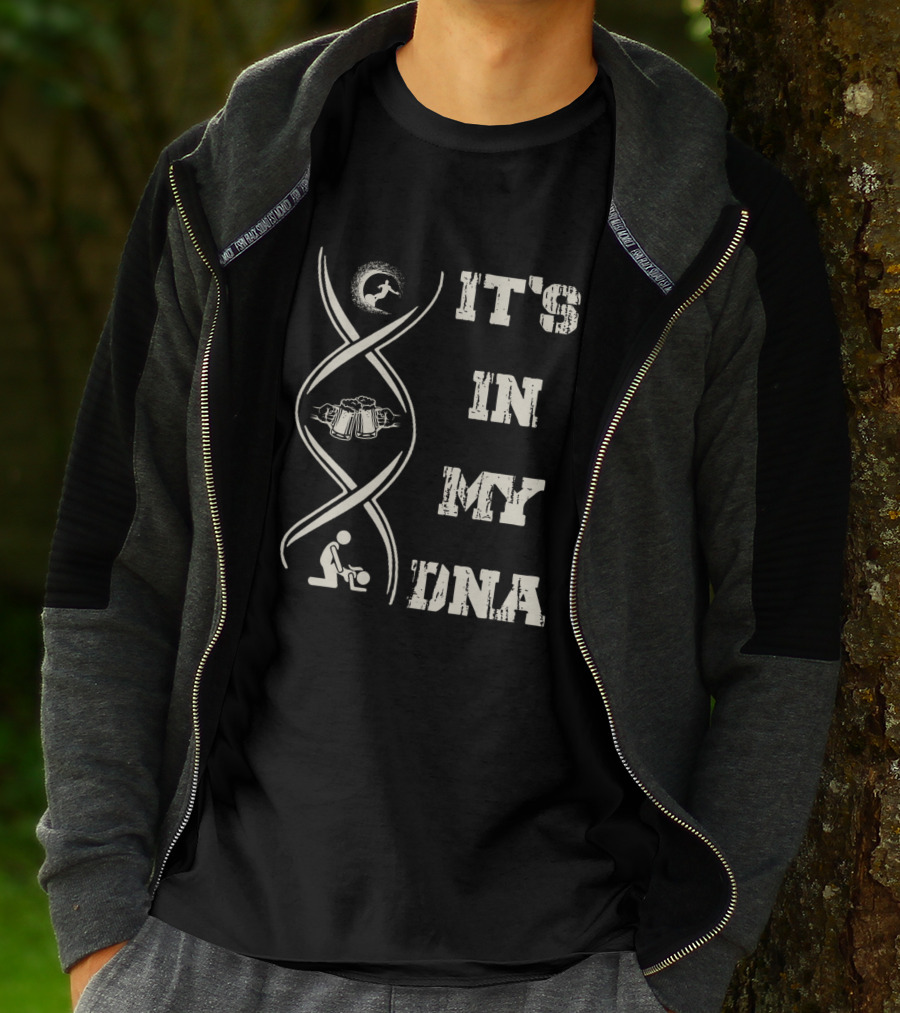 IT'S IN MY DNA Surfing Beer Soccer T-Shirt