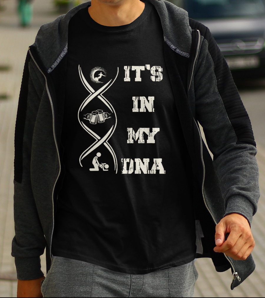 IT'S IN MY DNA Surfing Beer Soccer T-Shirt