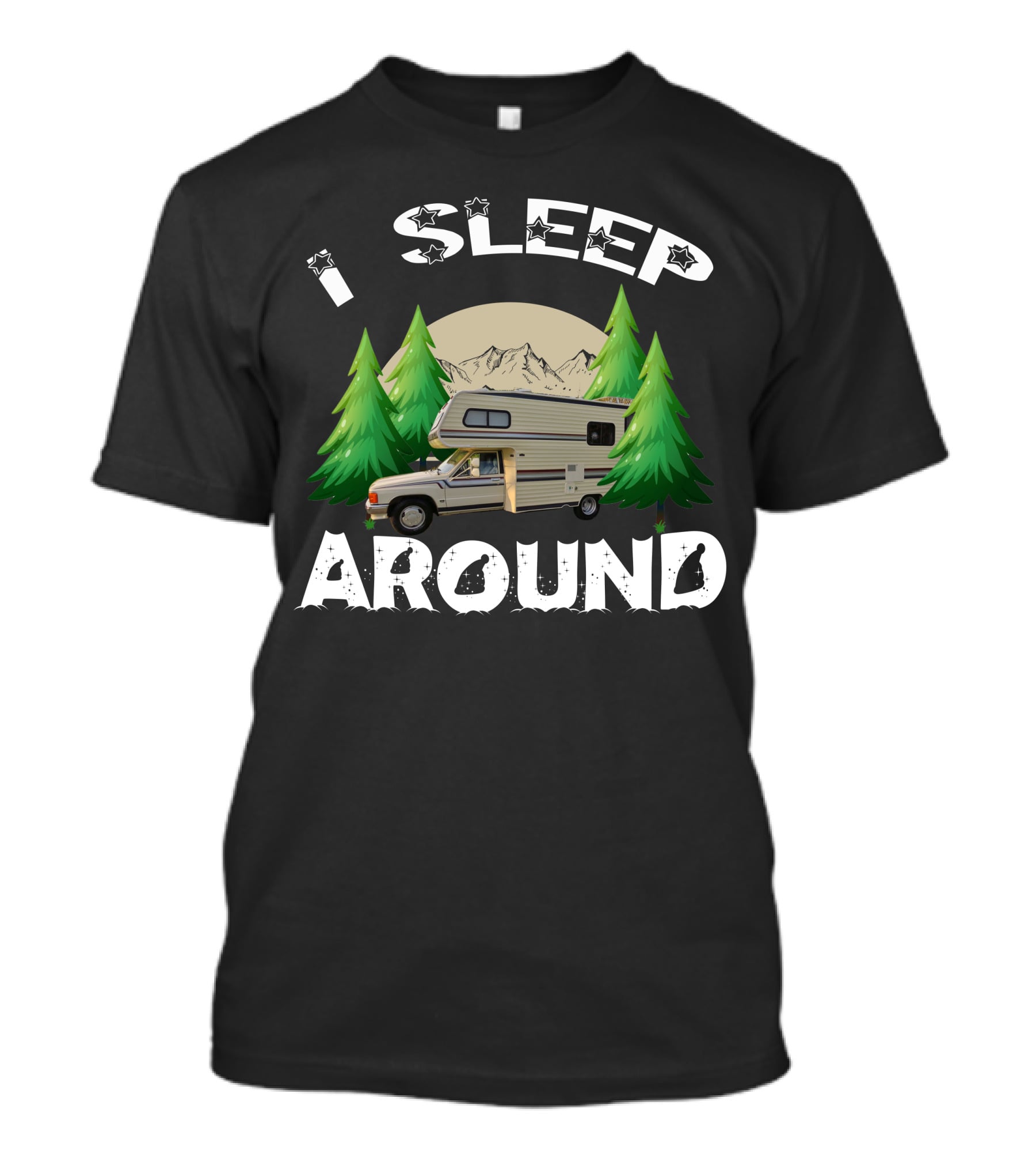 I Sleep Around RV Camper Mountains And Trees T-Shirt