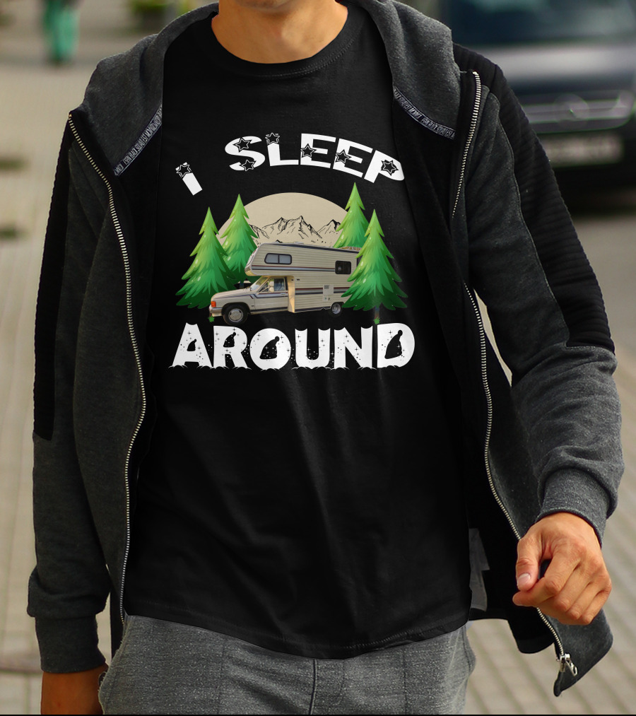 I Sleep Around RV Camper Mountains And Trees T-Shirt