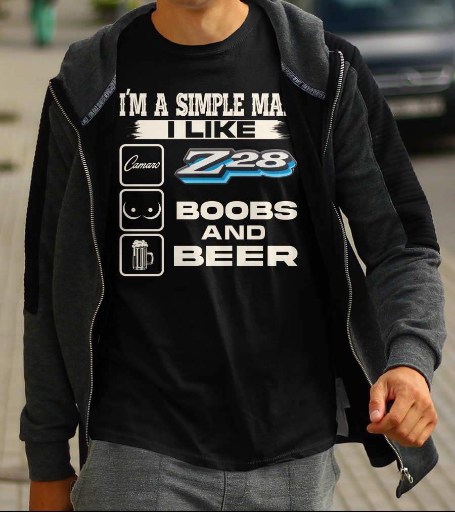 I'm A Simple Man I Like Camaro Z28 Boobs And Beer T-Shirt