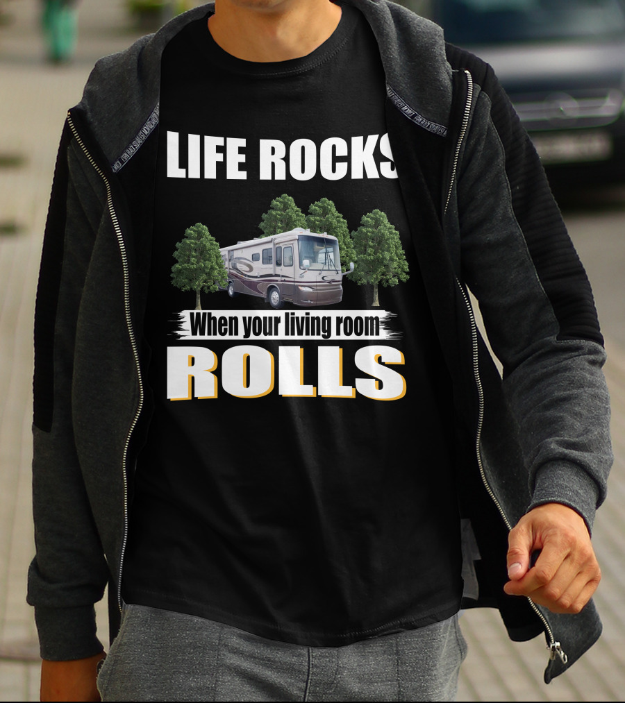 LIFE ROCKS When Your Living Room Rolls Newmar Kountry Star T-Shirt