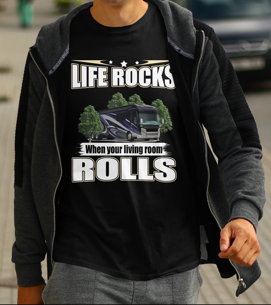 LIFE ROCKS When Your Living Room Rolls Entegra Anthem T-Shirt