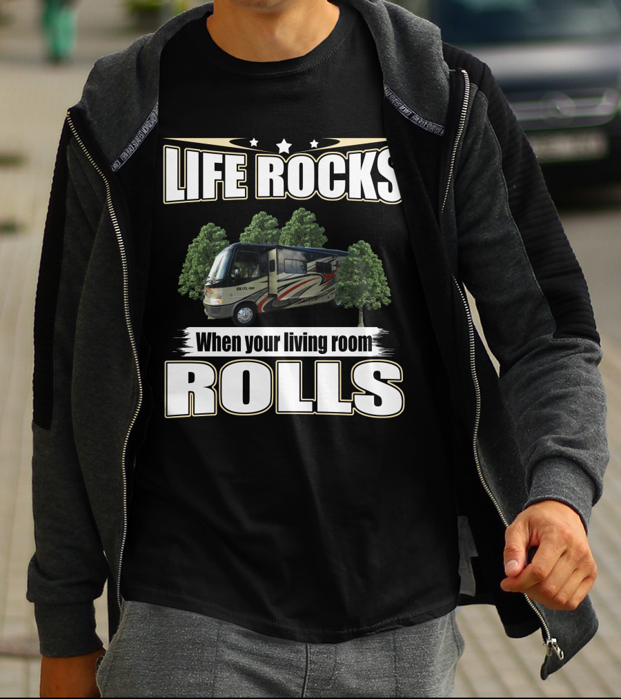 LIFE ROCKS When Your Living Room Rolls 2013 Outlaw 3611 T-Shirt