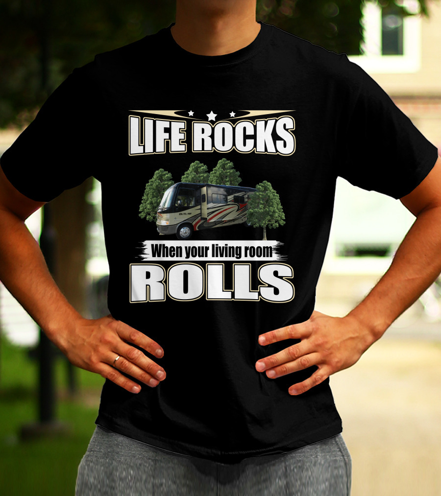 LIFE ROCKS When Your Living Room Rolls 2013 Outlaw 3611 T-Shirt