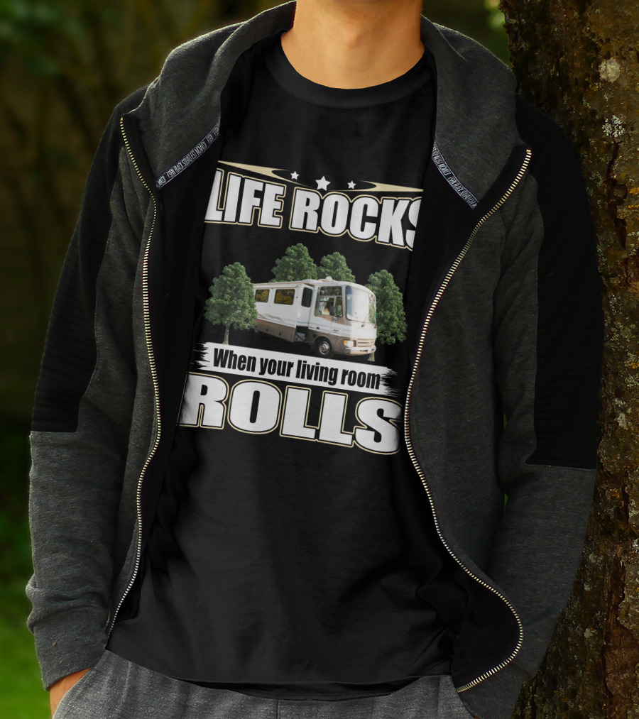LIFE ROCKS When Your Living Room ROLLS Fleetwood PA 37s RV T-Shirt