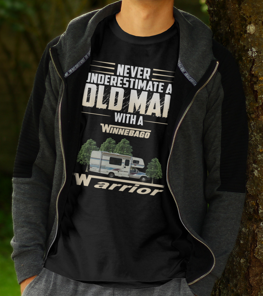 Never Underestimate An Old Man With A Winnebago Warrior T-Shirt