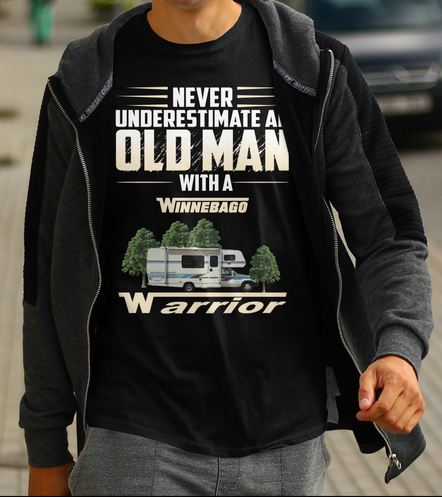 Never Underestimate An Old Man With A Winnebago Warrior T-Shirt