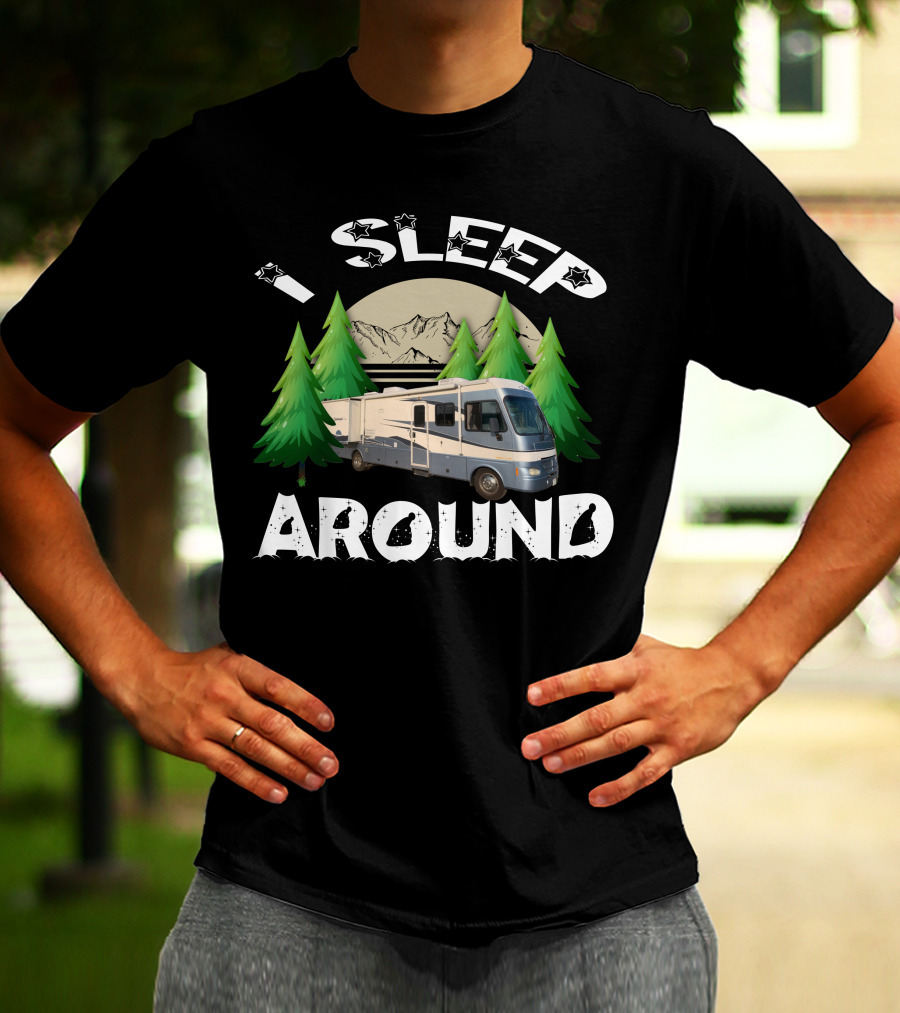 I Sleep Around Fleetwood Southwind RV Mountain And Forest Adventure Camping T-Shirt