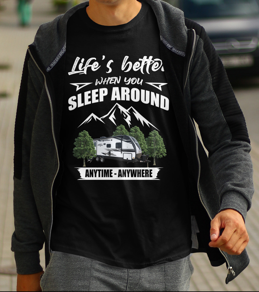 Life's Better When You Sleep Around Anytime Anywhere Grand Design Imagine 2400BH T-Shirt