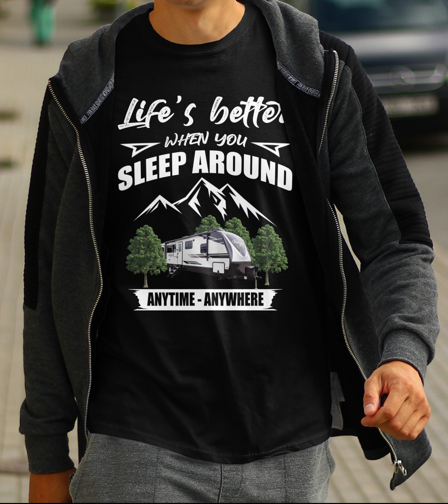 Life's Better When You Sleep Around Grand Design Imagine 3100RD Anytime Anywhere T-Shirt