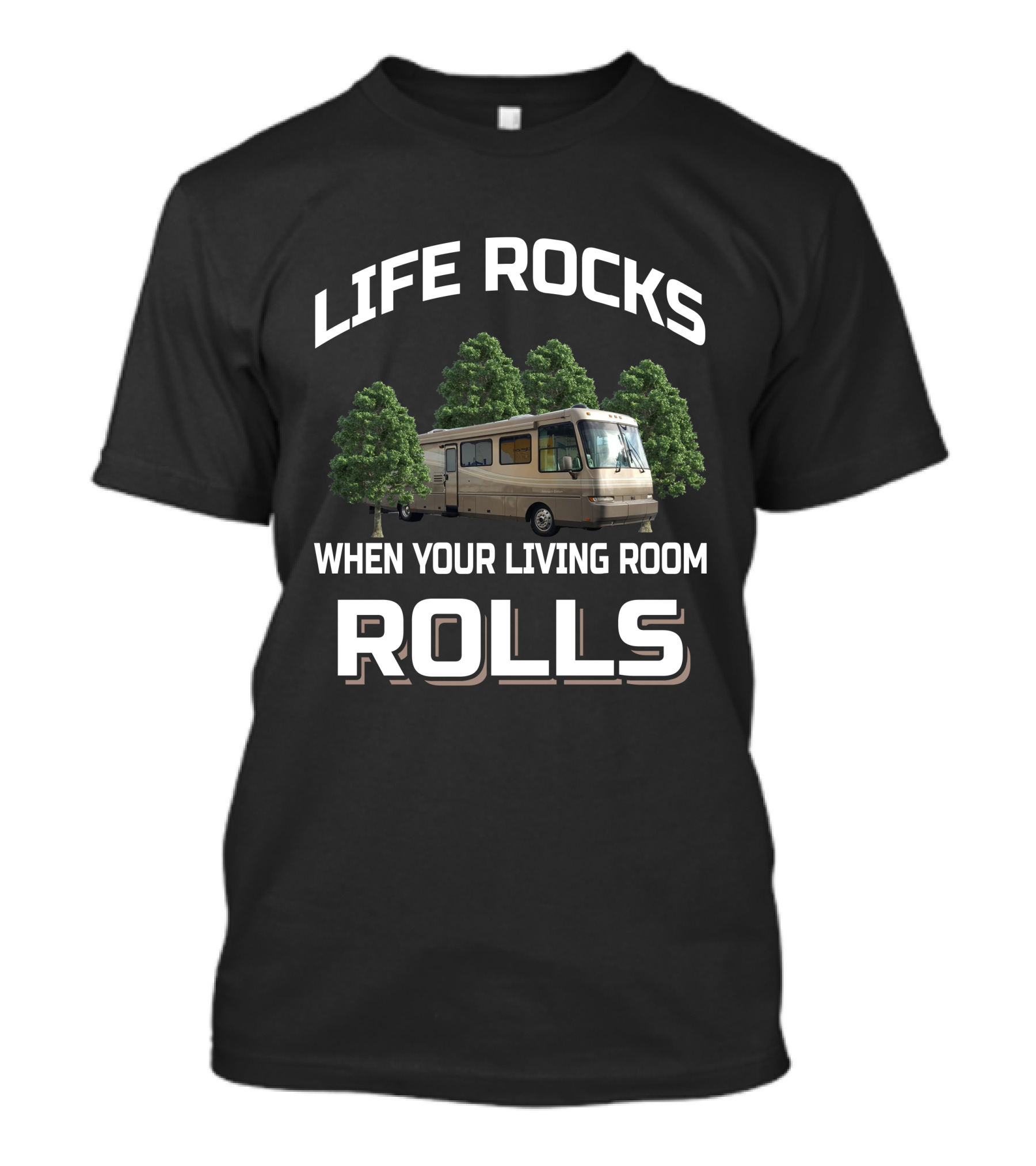 LIFE ROCKS WHEN YOUR LIVING ROOM ROLLS SAFARI MOTORHOME T-Shirt