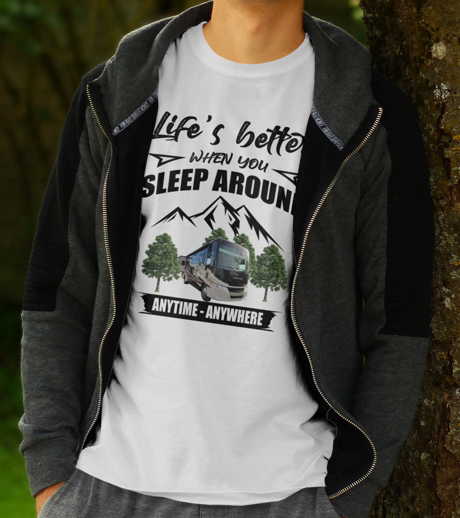 Life's Better When You Sleep Around Tiffin Motorhome Anytime Anywhere Open Road T-Shirt