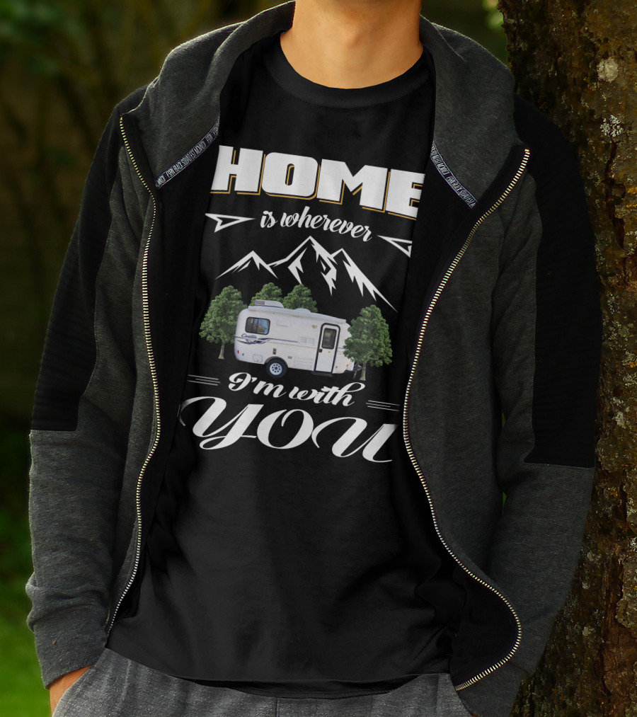 Home Is Wherever I'm With You RV Mountains Forest Cadita T-Shirt