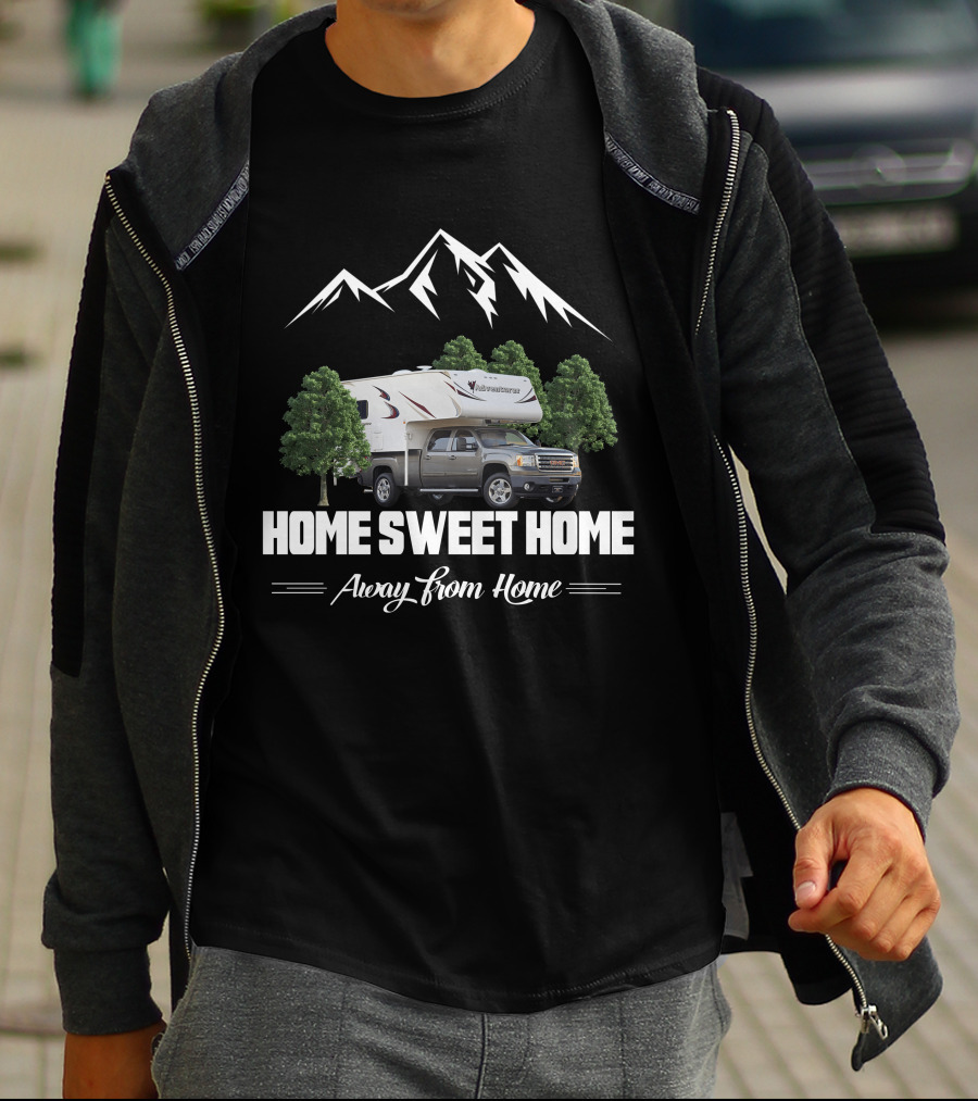 Adventurer Truck Camper Home Sweet Home Away From Home T-Shirt