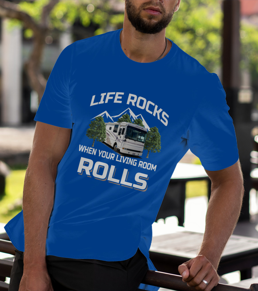 Life Rocks When Your Living Room Rolls Fleetwood Expedition T-Shirt
