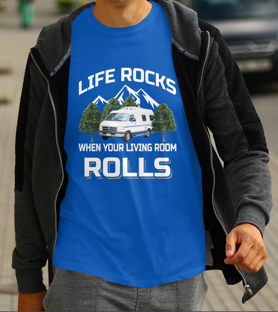Life Rocks When Your Living Room Rolls Roadtrek 190 T-Shirt