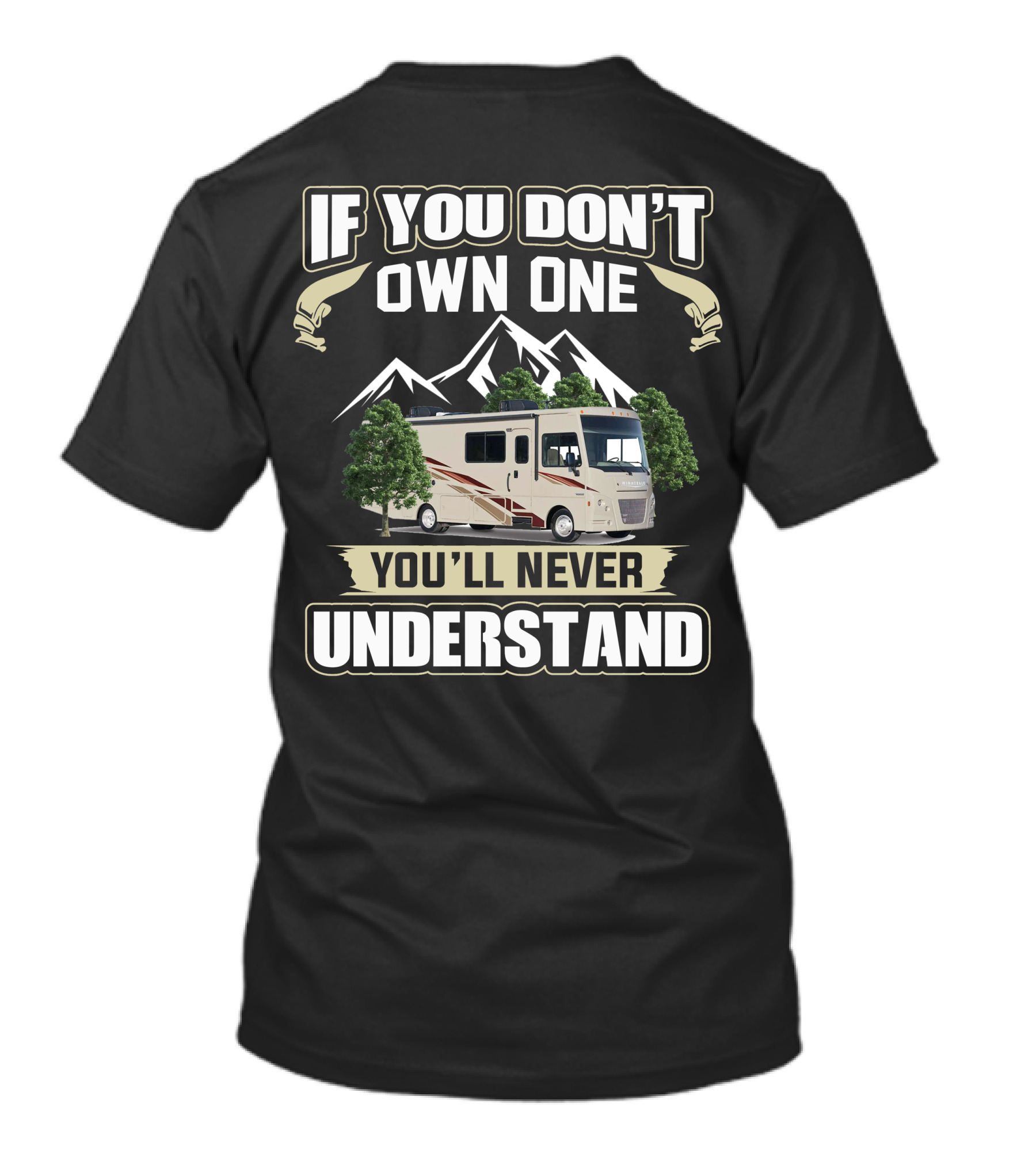 Winnebago Vista If You Don’t Own One You’ll Never Understand T-Shirt