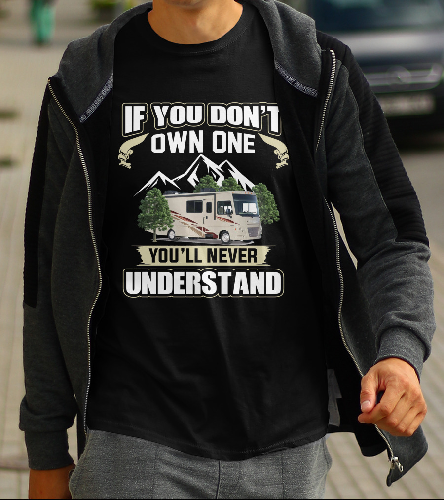 Winnebago Vista If You Don’t Own One You’ll Never Understand T-Shirt