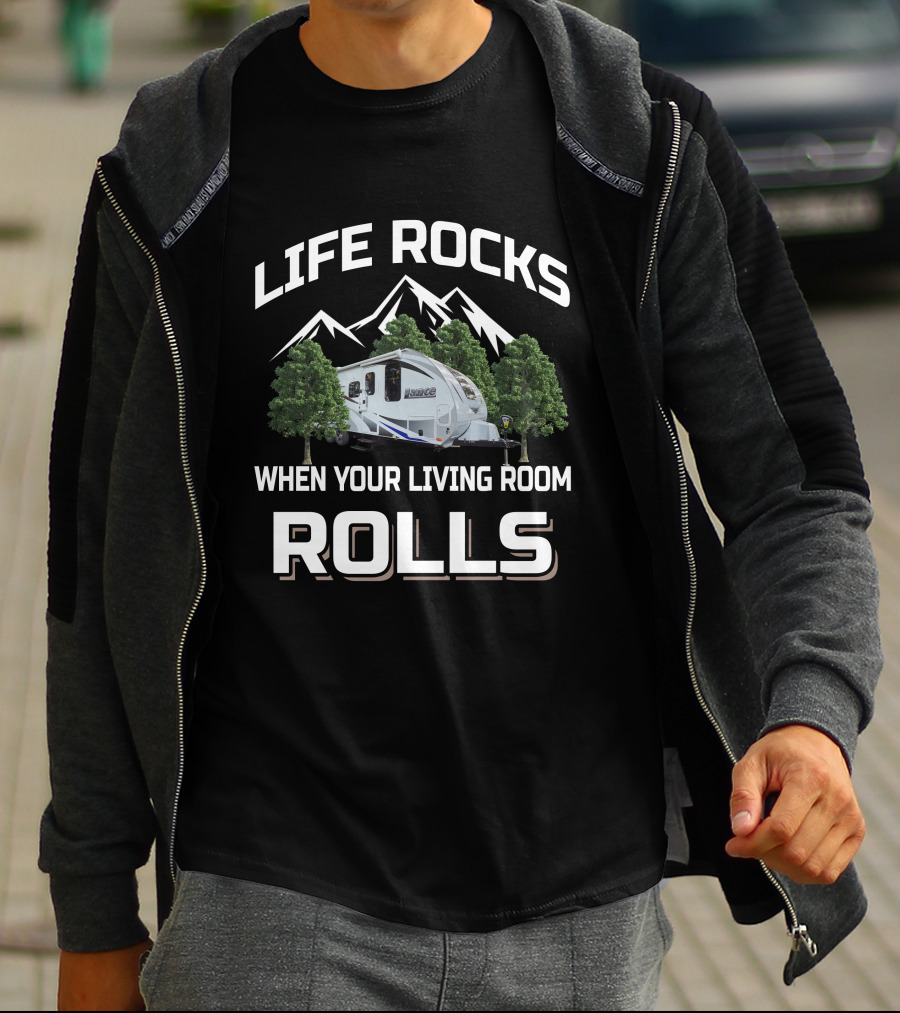 Life Rocks When Your Living Room Rolls Lance Trailers T-Shirt