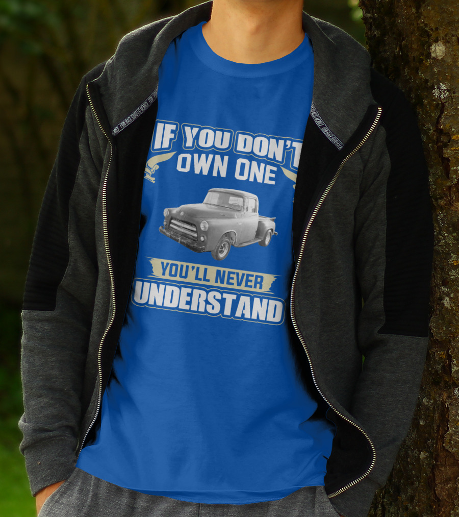 If You Don't Own One 1955 Dodge Truck You'll Never Understand T-Shirt
