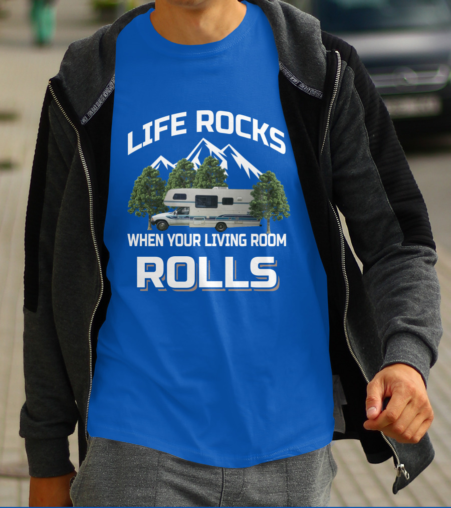 Life Rocks When Your Living Room Rolls Itasca Toyota Motorhome T-Shirt