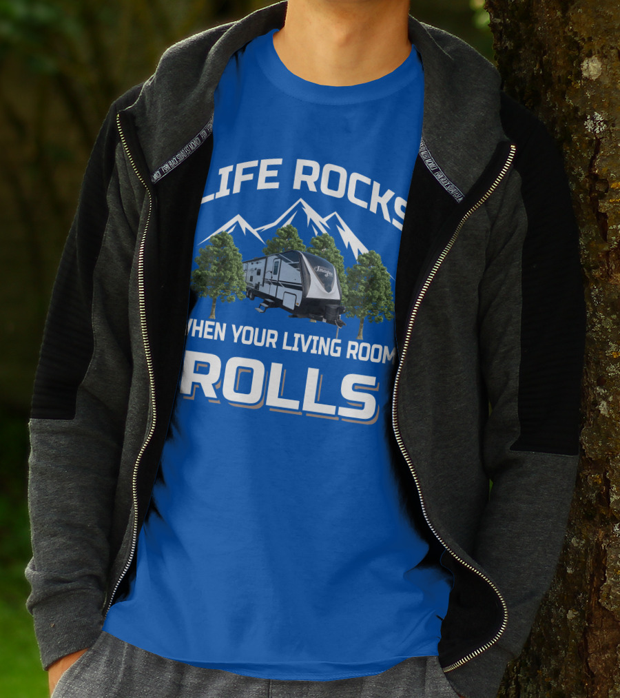 Life Rocks When Your Living Room Rolls Grand Design Imagine T-Shirt