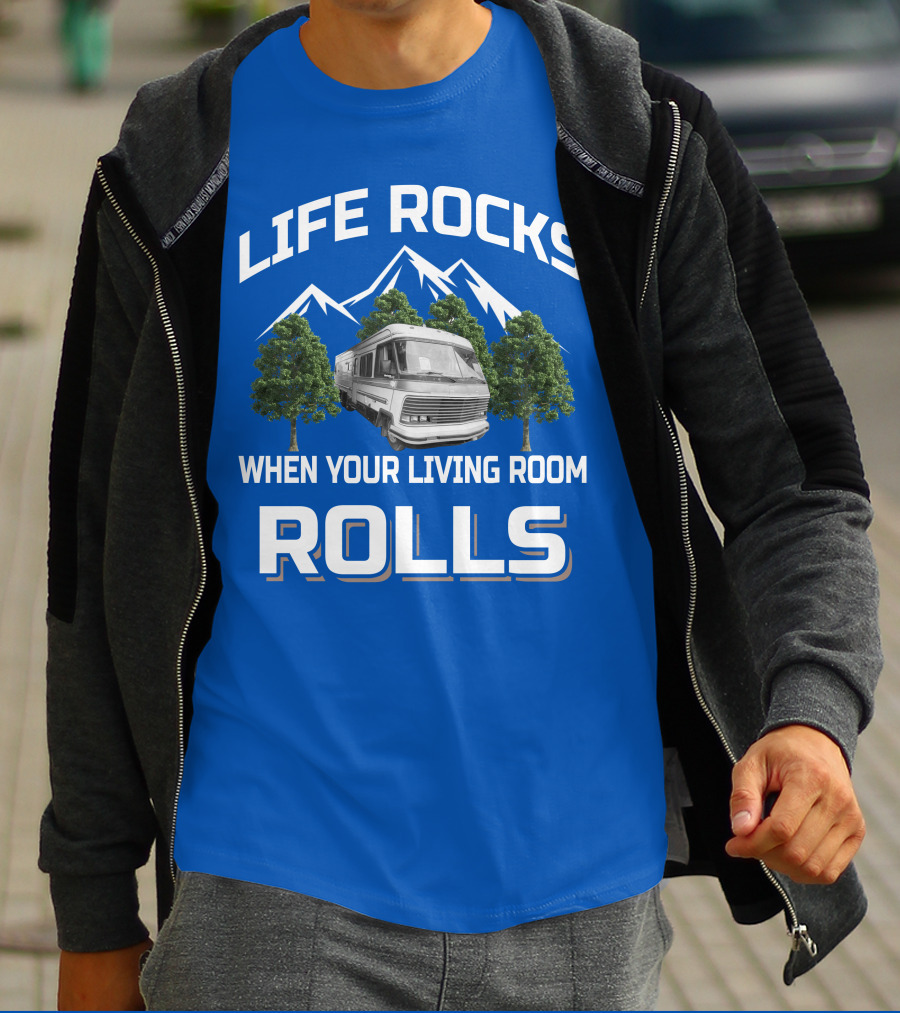 LIFE ROCKS WHEN YOUR LIVING ROOM ROLLS HOLIDAY RAMBLER IMPERIAL T-Shirt