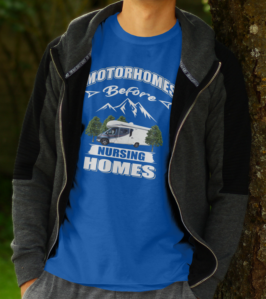 Motorhomes Before Nursing Homes Mountain Campervan Adventure T-Shirt