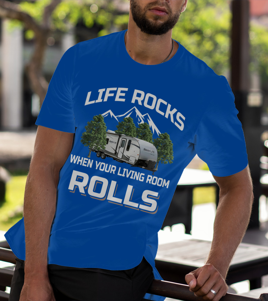 Life Rocks When Your Living Room Rolls Gulf Stream Ameri Lite Travel Trailer T-Shirt