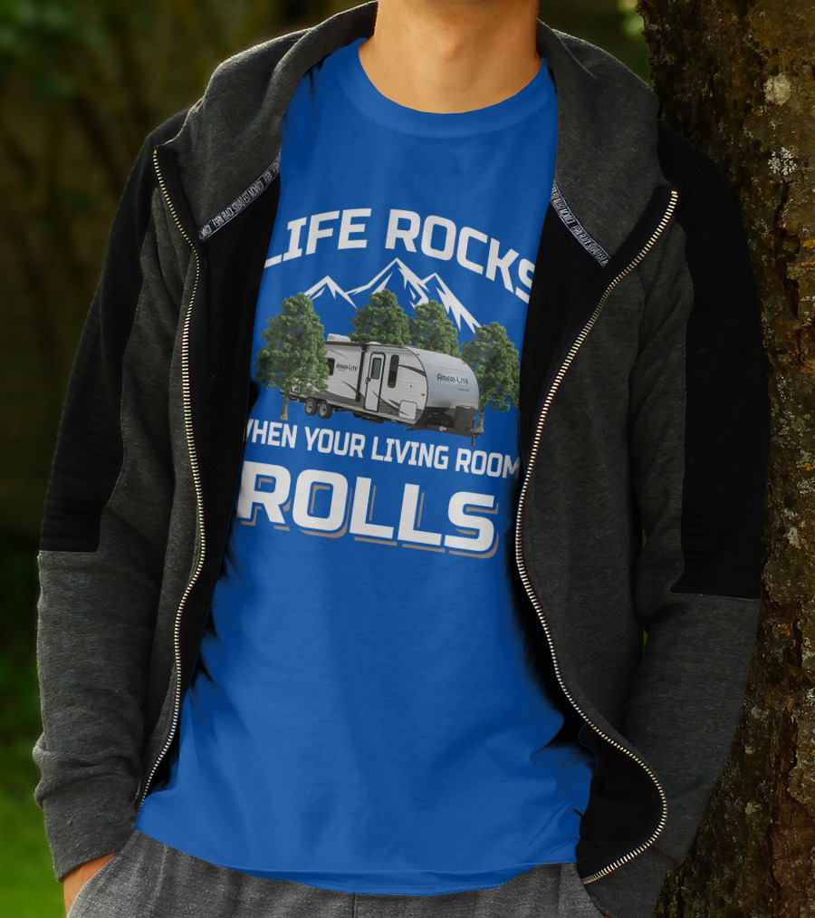 Life Rocks When Your Living Room Rolls Gulf Stream Ameri Lite Travel Trailer T-Shirt