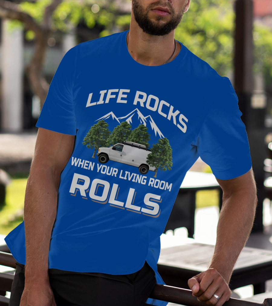 Van Life Adventure: Life Rocks When Your Living Room Rolls T-Shirt